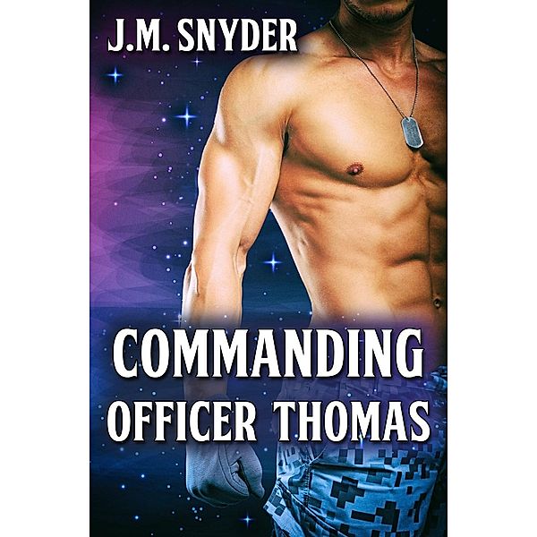 Commanding Officer Thomas / JMS Books LLC, J. M. Snyder