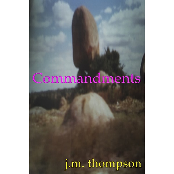 Commandments, J.M. Thompson