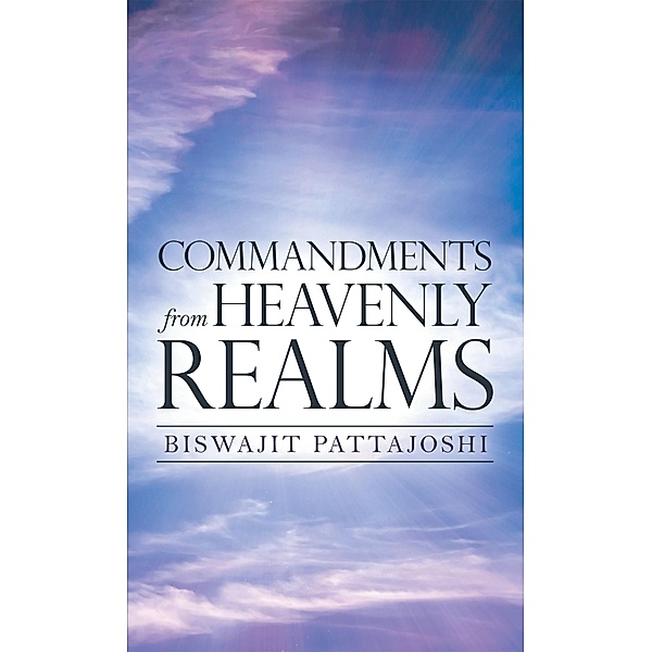 Commandments from Heavenly Realms, Biswajit Pattajoshi