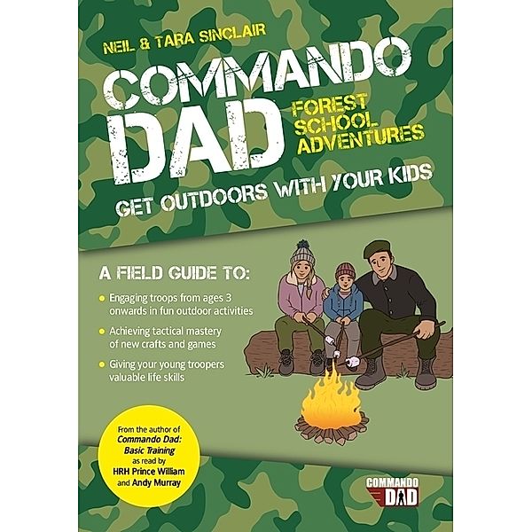 Commando Dad: Forest School Adventures, Neil Sinclair