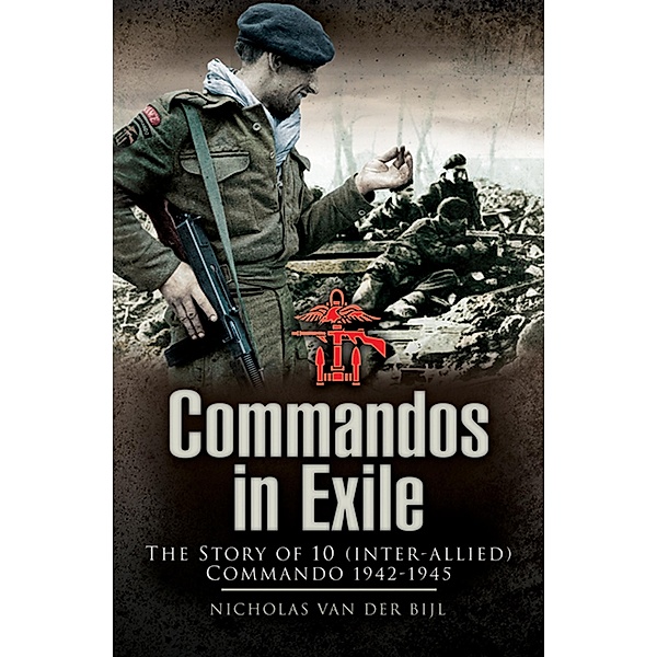 Commandos in Exile, Nicholas Van Der Bijl