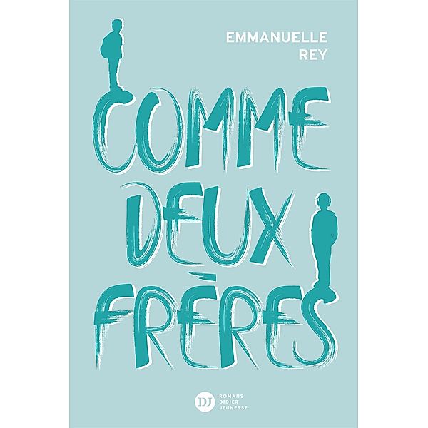 Comme deux frères / Romans 12 ans et plus, Emmanuelle Rey