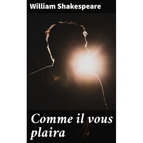 Comme il vous plaira, William Shakespeare