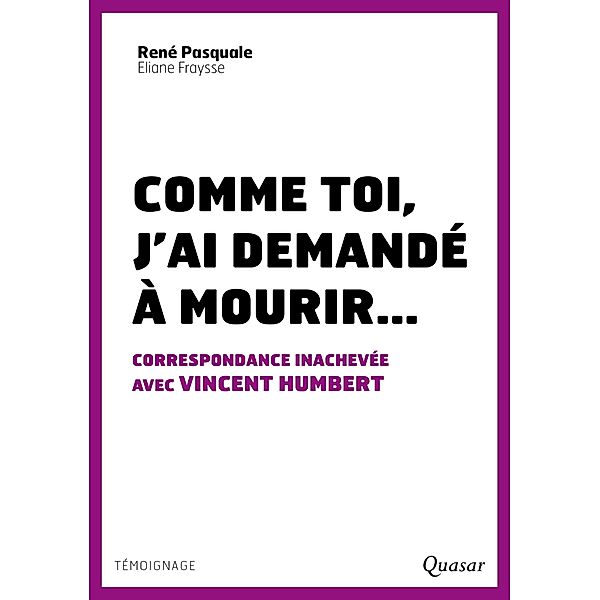 Comme toi, j´ai demandé à mourir..., Eliane Fraysse, René Pasquale