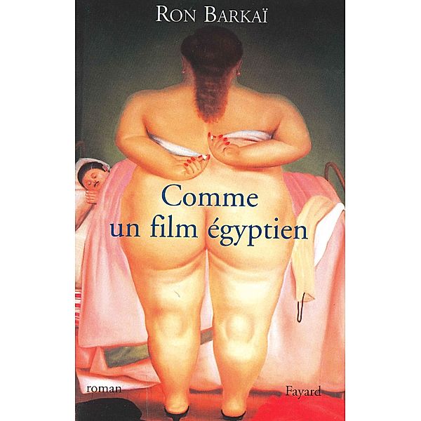 Comme un film égyptien / Littérature étrangère, Ron Barkai