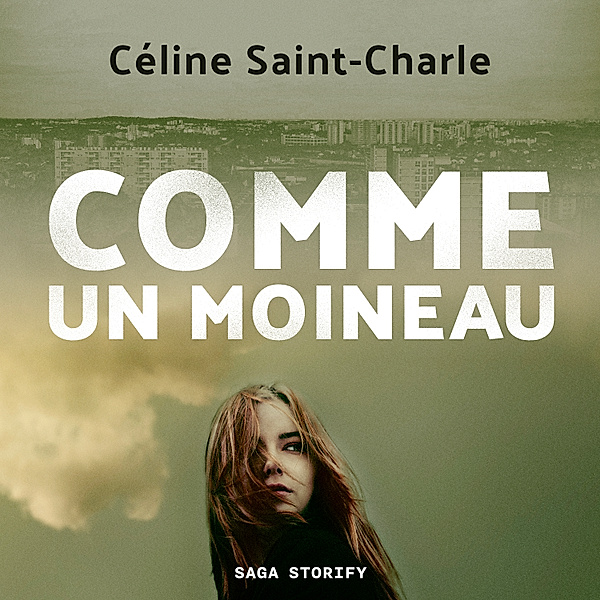 Comme un moineau, Céline Saint Charle
