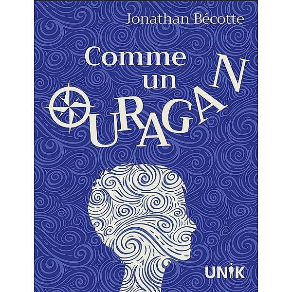 Comme un ouragan, Becotte Jonathan Becotte