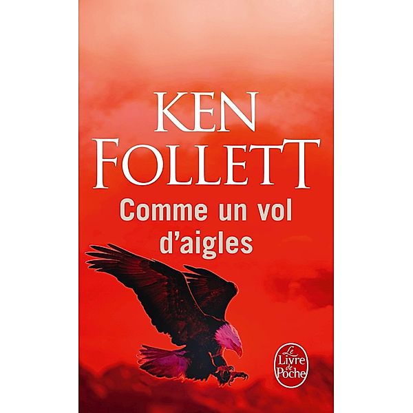 Comme un vol d'aigles / Thrillers, Ken Follett