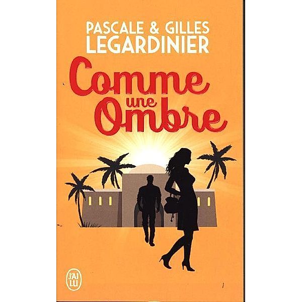 Comme une ombre, Pascale Legardinier, Gilles Legardinier