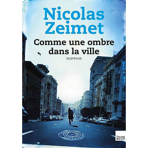 Comme une ombre dans la ville, Nicolas Zeimet