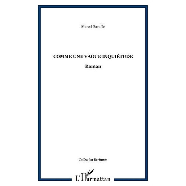 Comme une vague inquietude - roman / Hors-collection, Marcel Baraffe