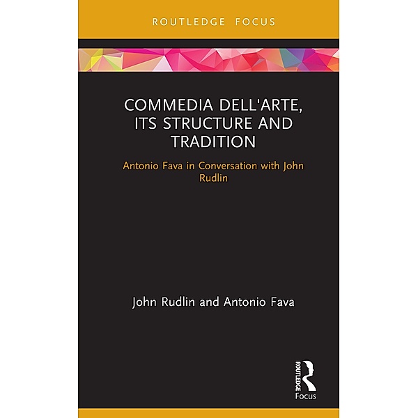 Commedia dell'Arte, its Structure and Tradition, John Rudlin, Antonio Fava
