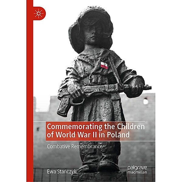 Commemorating the Children of World War II in Poland, Ewa Stanczyk