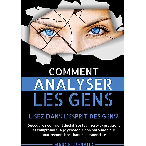 Comment Analyser les Gens, Renaud Marcel