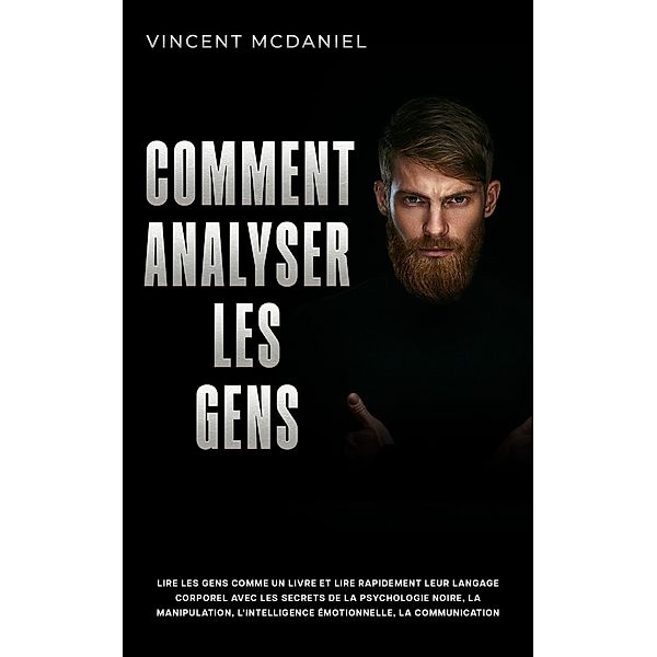 Comment analyser les gens, Vincent McDaniel