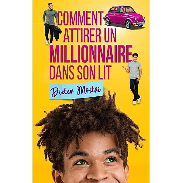 Comment attirer un millionnaire dans son lit, Dieter Moitzi