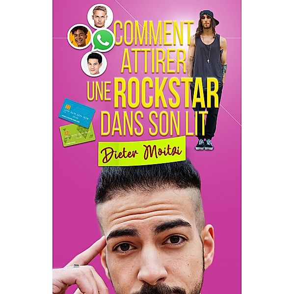 Comment attirer une rockstar dans son lit, Dieter Moitzi