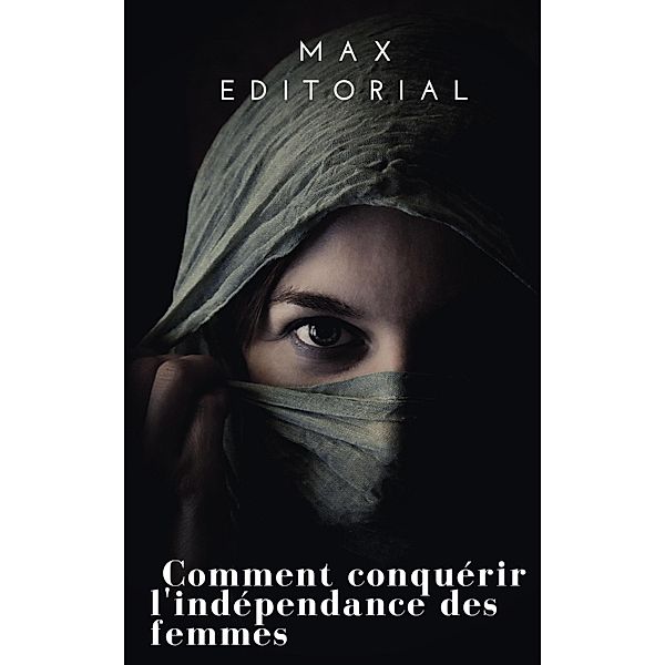 Comment conquérir l'indépendance des femmes, Max Editorial