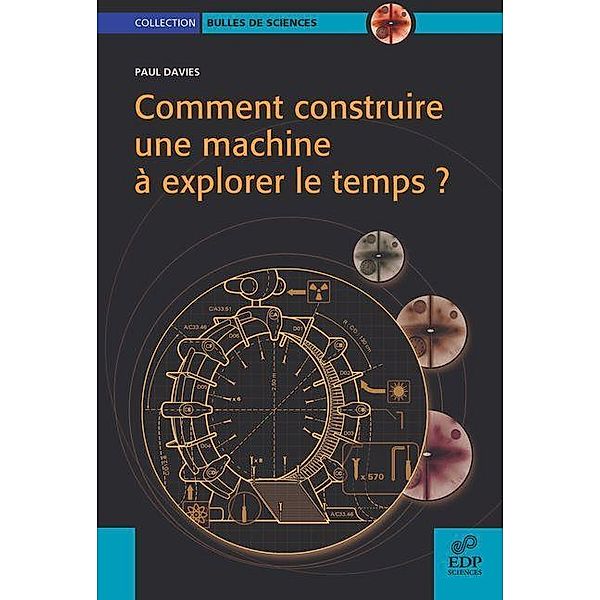 Comment construire une machine à explorer le temps ?, Paul Davies