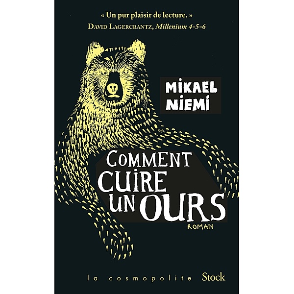 Comment cuire un ours / La cosmopolite, Mikael Niemi