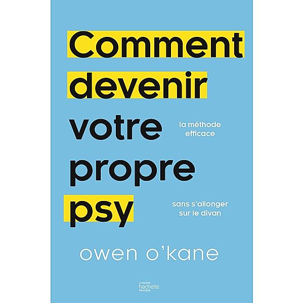 Comment devenir votre propre psy ? / Santé, Owen O'Kane