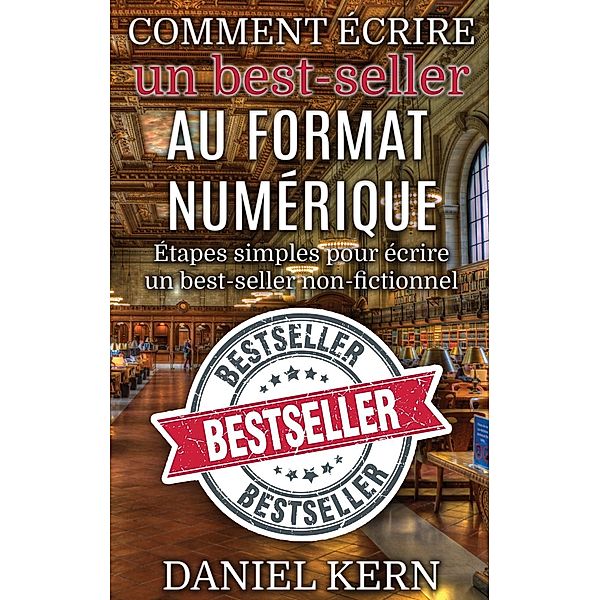 Comment écrire un best-seller au format numérique, Daniel Kern