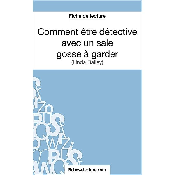 Comment être détective avec un sale gosse à garder, Sandrine Cabron, Fichesdelecture. Com