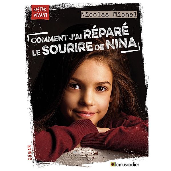 Comment j'ai réparé le sourire de Nina, Nicolas Michel