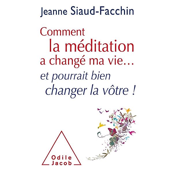 Comment la meditation a change ma vie..., Siaud-Facchin Jeanne Siaud-Facchin