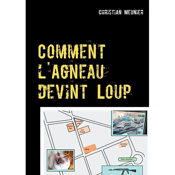 Comment l'Agneau devint Loup, Christian Meunier