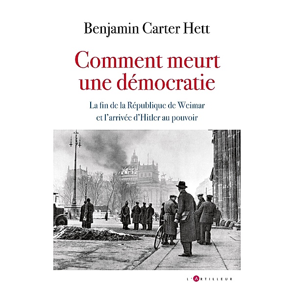 Comment meurt une démocratie, Benjamin Carter Hett