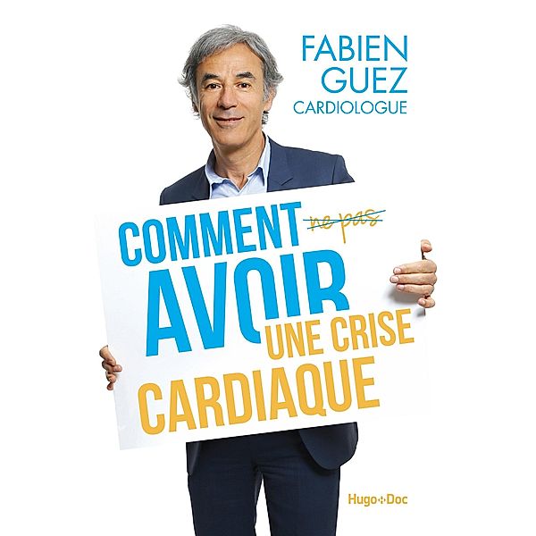 Comment (ne pas) avoir une crise cardiaque / Sport texte, Fabien Guez