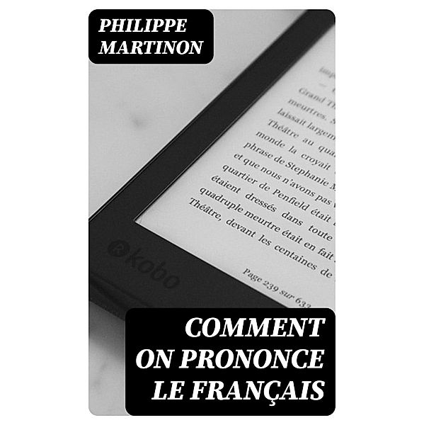 Comment on Prononce le Français, Philippe Martinon