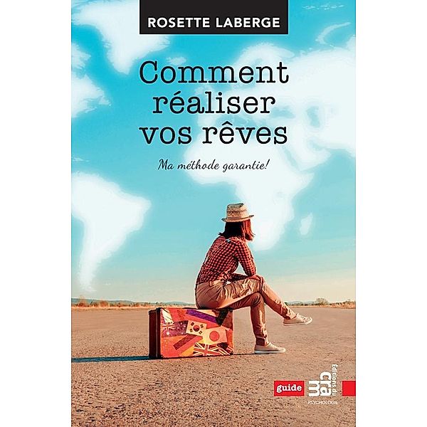 Comment realiser vos reves, Laberge Rosette Laberge