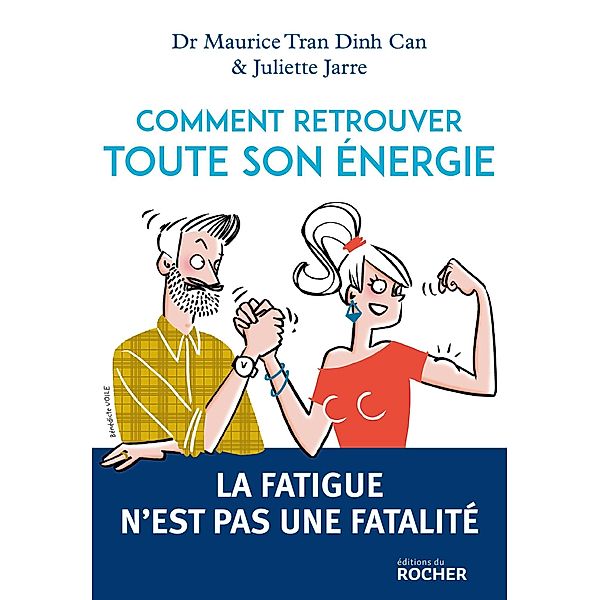 Comment retrouver toute son énergie, Docteur Maurice Tran Dinh Can