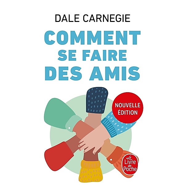 Comment se faire des amis (Nouvelle édition) / Psychologie et Développement personnel, Dale Carnegie