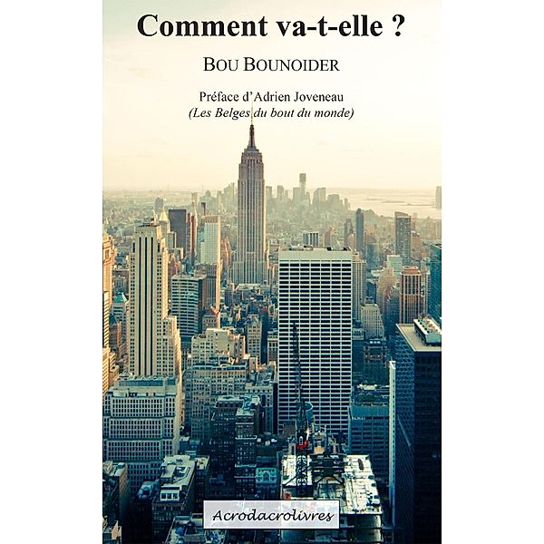 Comment va-t-elle ?, Bou Bounoider