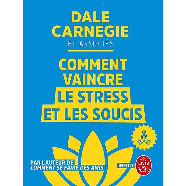 Comment vaincre le stress et les soucis / Bien-être Grand Format, Dale Carnegie, et Associés