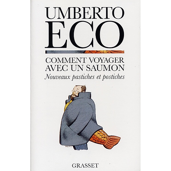 Comment voyager avec un saumon / Littérature Etrangère, Umberto Eco