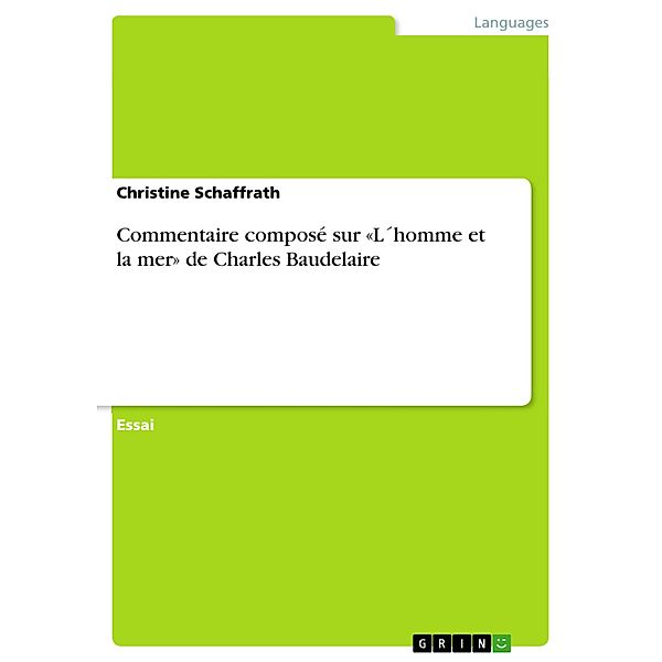 Commentaire composé sur «L´homme et la mer» de Charles Baudelaire, Christine Schaffrath