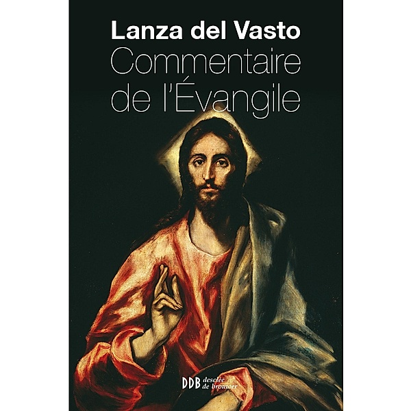 Commentaire de l'Evangile, Joseph Lanza del Vasto