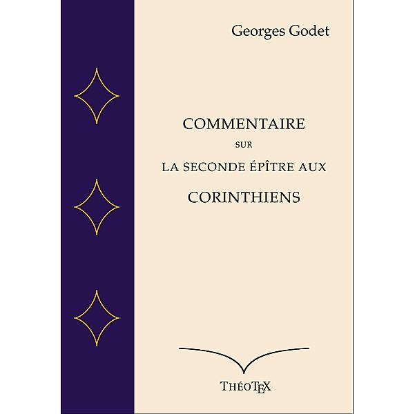 Commentaire sur la Seconde Épître aux Corinthiens, Georges Godet