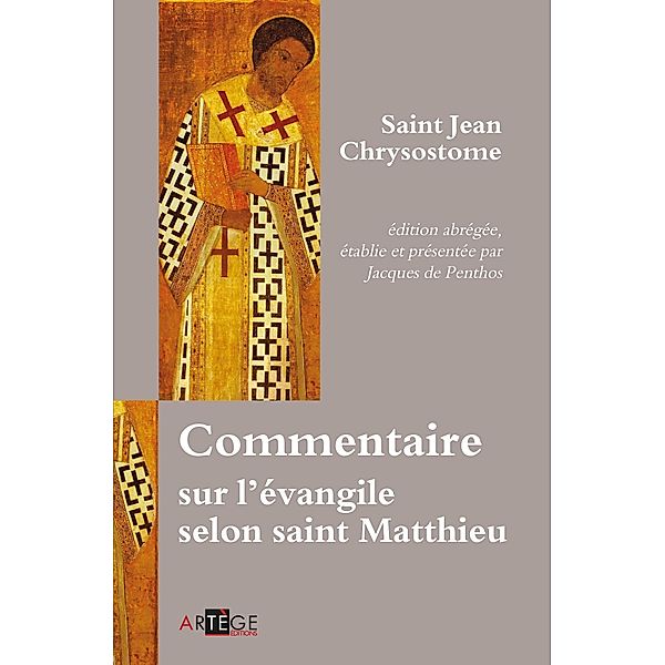 Commentaire sur l'évangile selon saint Matthieu, Jacques de Penthos, Saint Jean Chrysostome