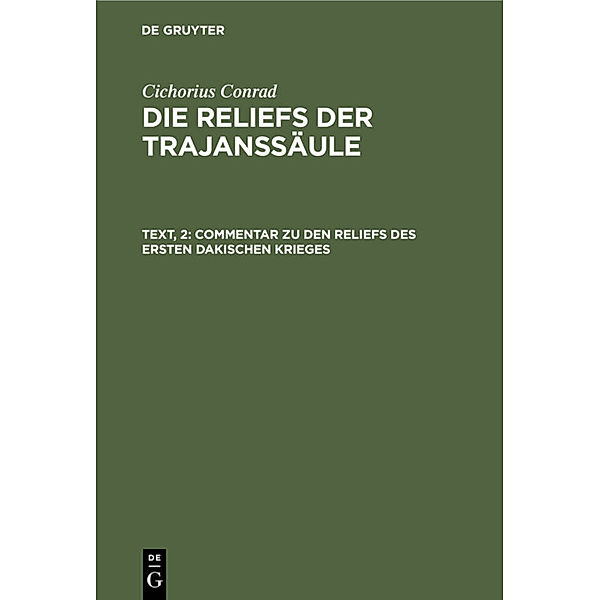 Commentar zu den Reliefs des ersten dakischen Krieges, Cichorius Conrad