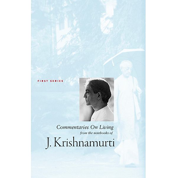Commentaries On Living 1 / KFA, J. Krishnamurti