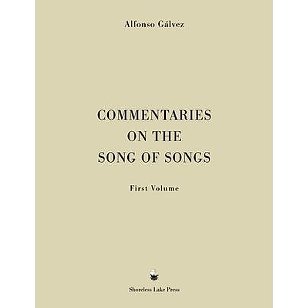Commentaries on the Song of Songs, Alfonso Gálvez