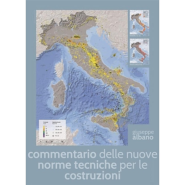 Commentario delle nuove norme tecniche per le costruzioni, Dott. Ing. Giuseppe Albano