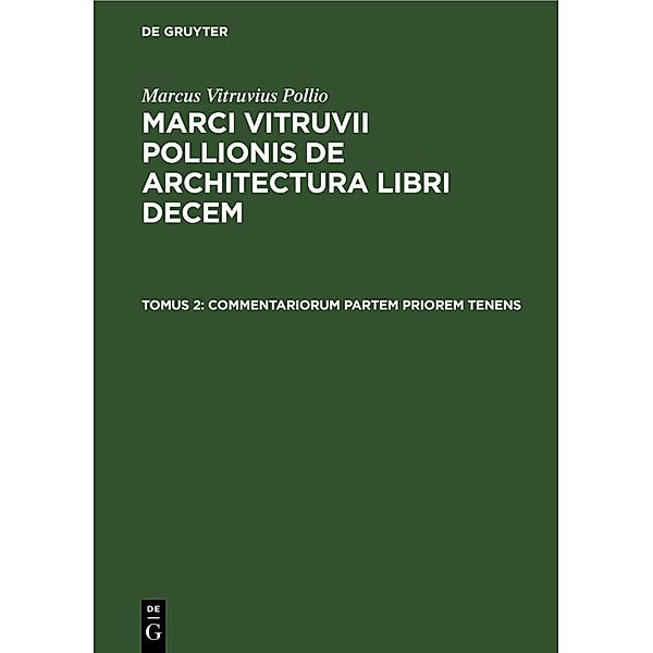 Commentariorum partem priorem tenens, Marcus Vitruvius Pollio