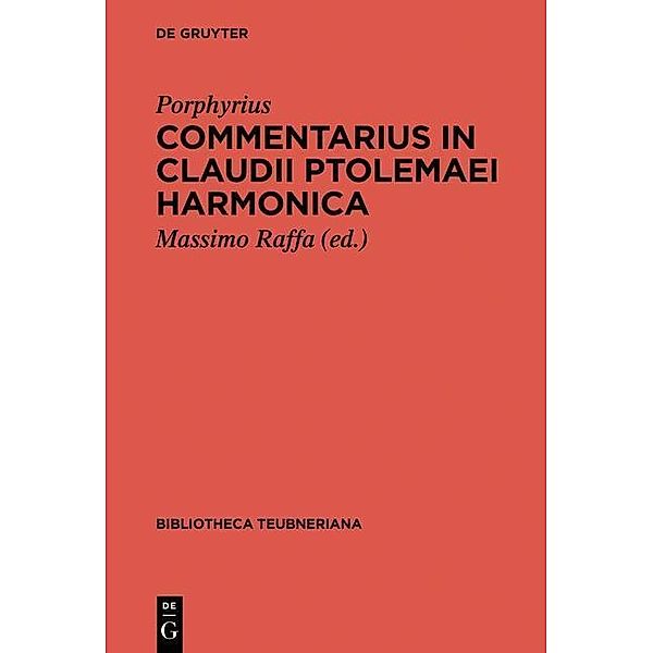 Commentarius in Claudii Ptolemaei Harmonica / Bibliotheca scriptorum Graecorum et Romanorum Teubneriana, Porphyrius