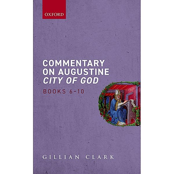 Commentary on Augustine City of God, Books 6-10, Gillian Clark